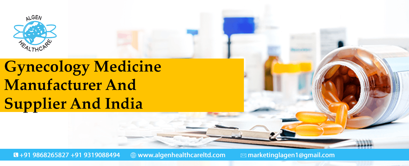 Gynecology Medicine Manufacturer And Supplier And India