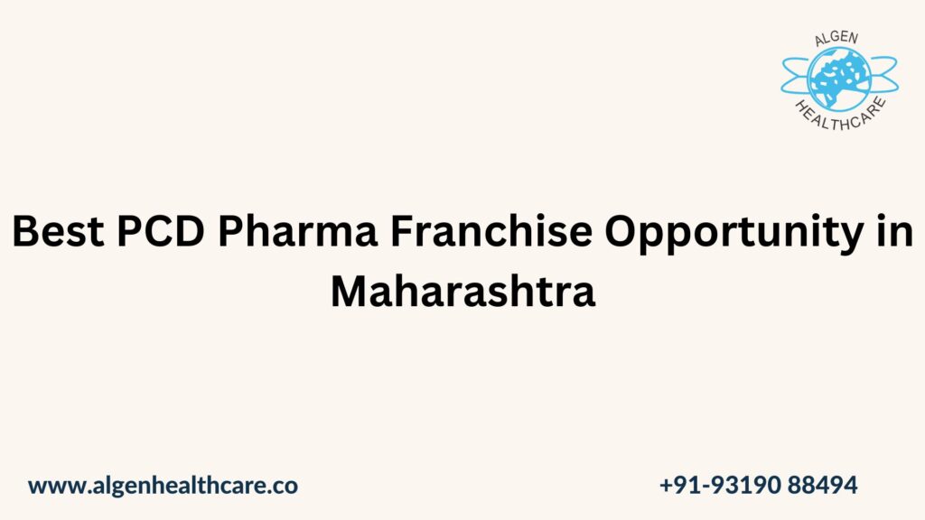 Best PCD Pharma Franchise Opportunity in Maharashtra